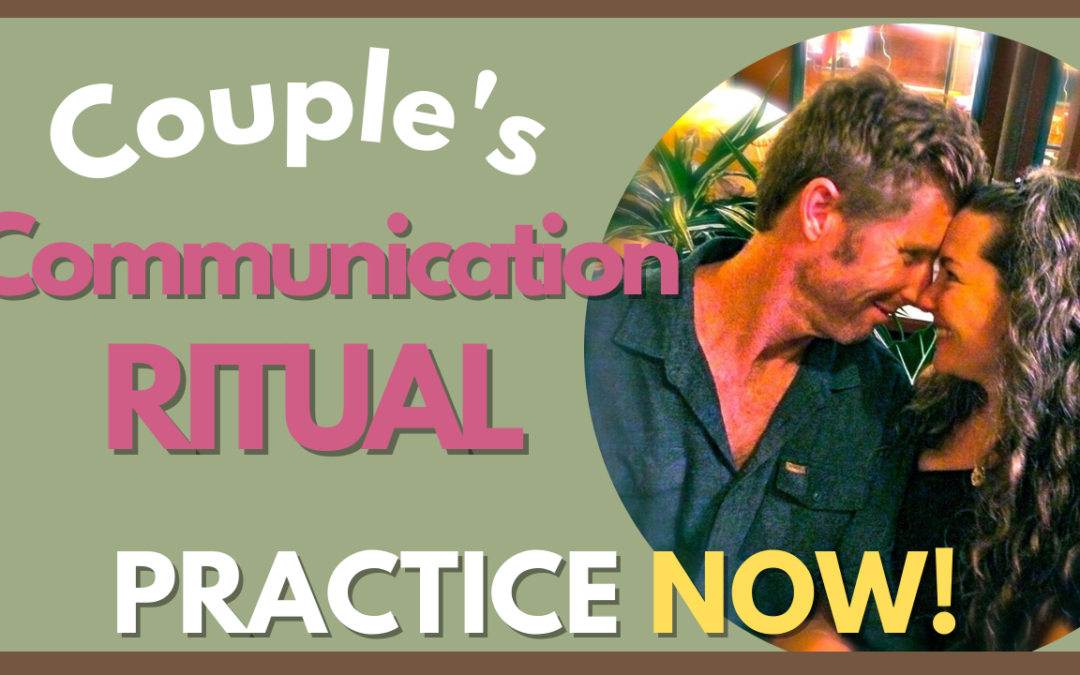 Couple’s Communication Ritual
